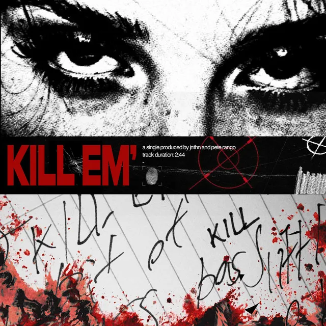 KILL EM cover: black-and-white eyes, red title and hand-drawn marks